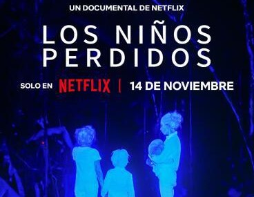 Netflix Estrena El Documental Los Niños Perdidos
