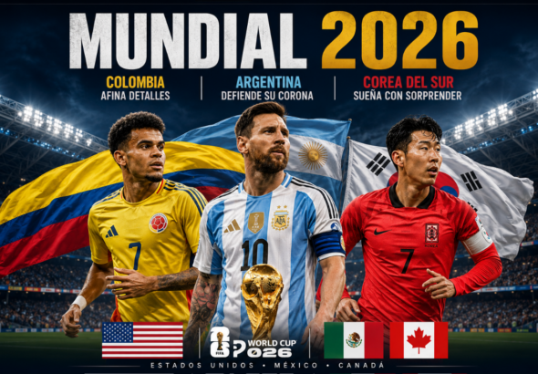 Mundial 2026: Colombia afina detalles, Argentina defiende su corona y Corea del Sur sueña con sorprender mundial 2026