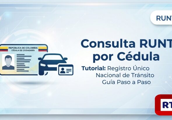 RUNT por cédula: cómo consultar si está inscrito y revisar su información RUNT por cédula